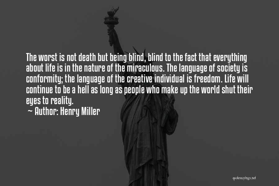 Being Shut Out Of Someone's Life Quotes By Henry Miller