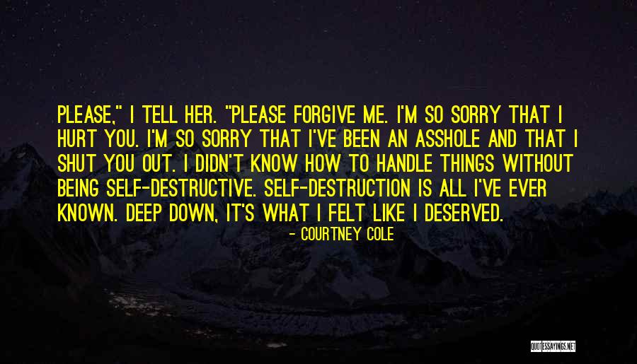 Being Shut Out Quotes By Courtney Cole Being Shut Out Quotes By Courtney Cole