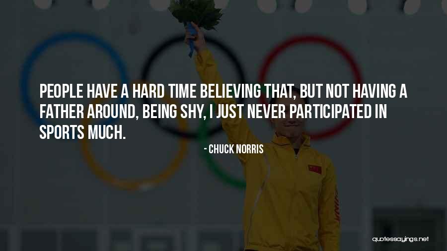 Being Shy Around Him Quotes By Chuck Norris