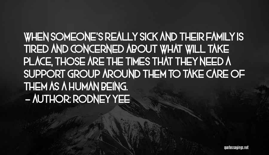 Being Sick And Tired Quotes By Rodney Yee