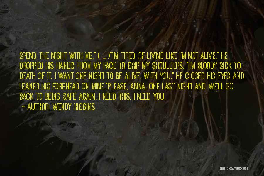 Being Sick And Tired Quotes By Wendy Higgins