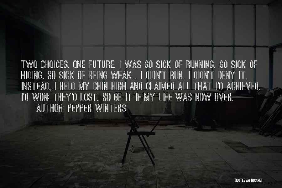 Being Sick Of Life Quotes By Pepper Winters