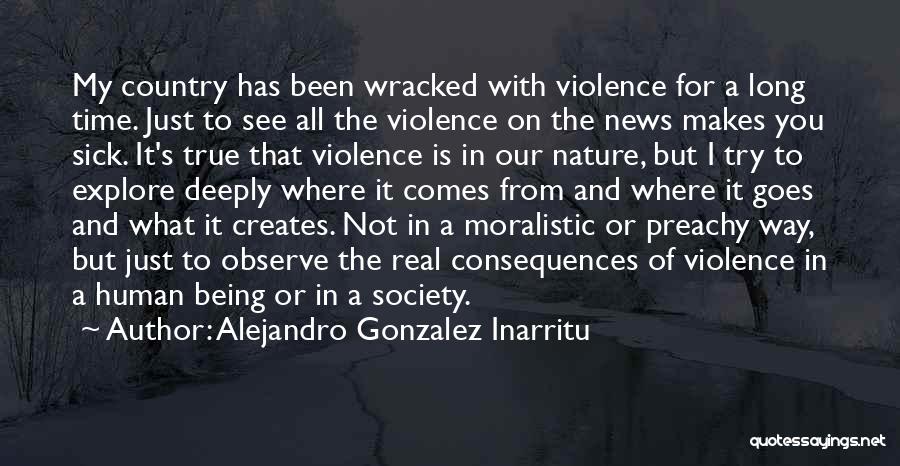 Being Sick Quotes By Alejandro Gonzalez Inarritu