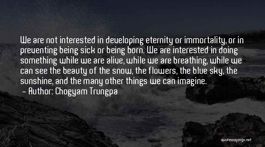 Being Sick Quotes By Chogyam Trungpa