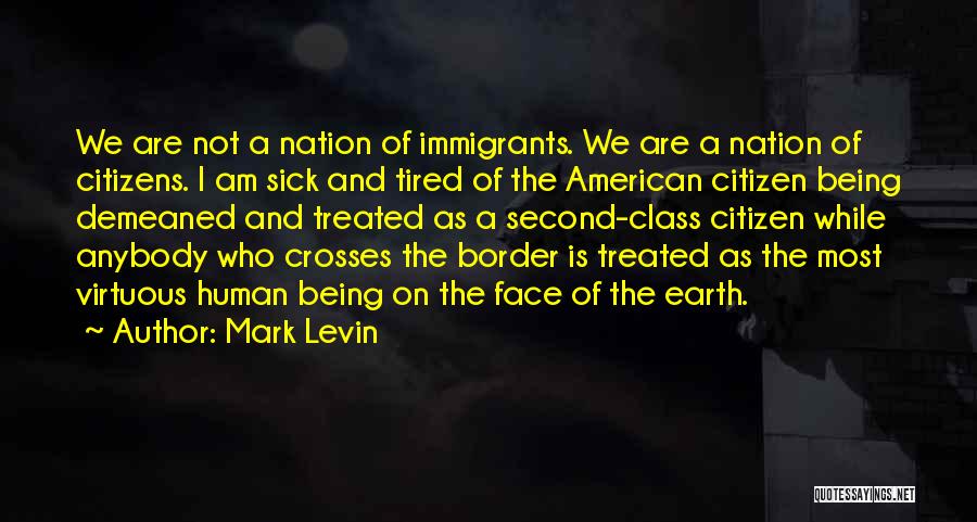 Being Sick Quotes By Mark Levin