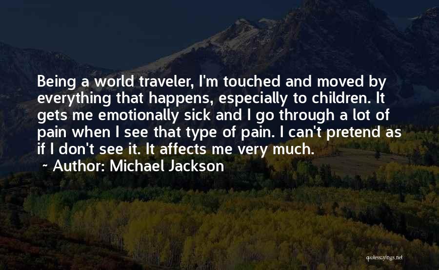 Being Sick Quotes By Michael Jackson