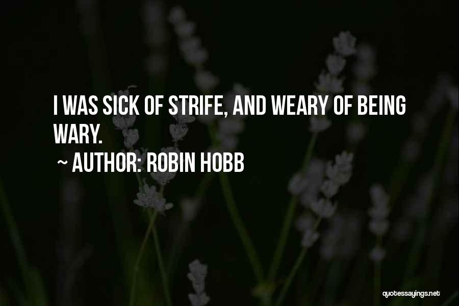 Being Sick Quotes By Robin Hobb