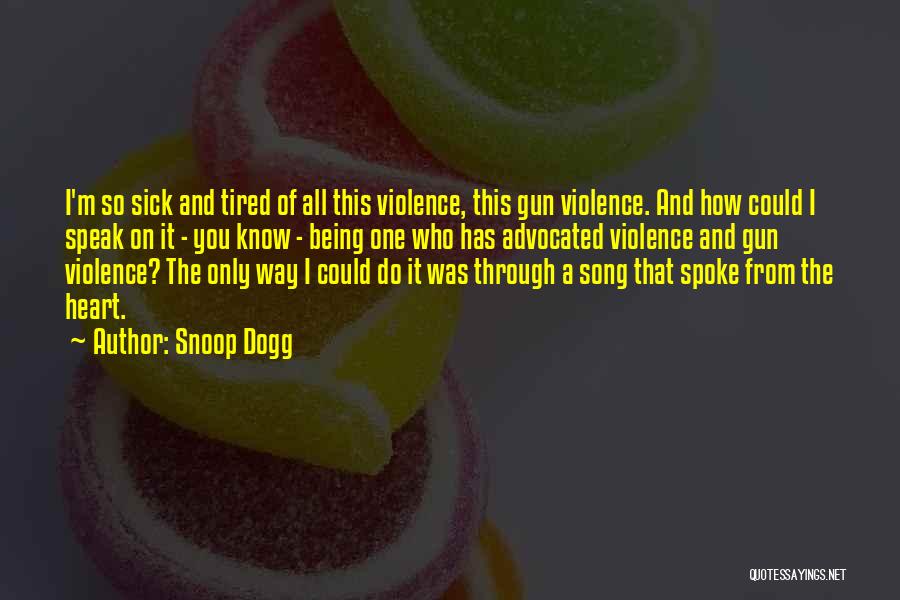 Being Sick Quotes By Snoop Dogg