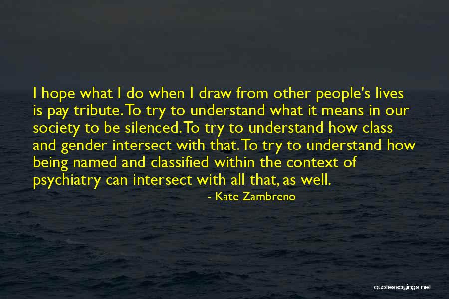 Being Silenced Quotes By Kate Zambreno Being Silenced Quotes By Kate Zambreno