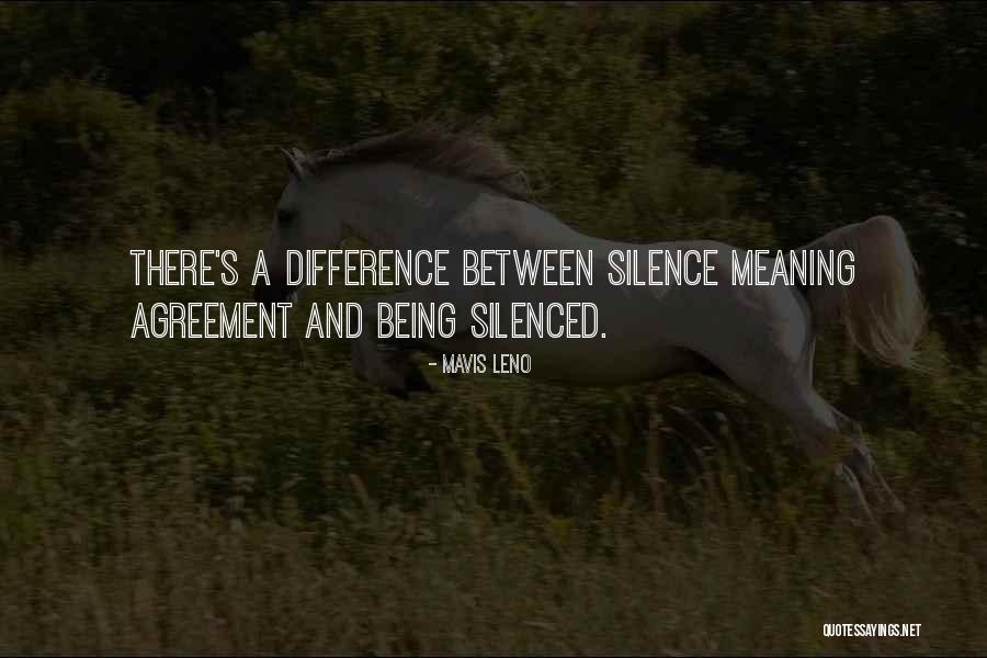 Being Silenced Quotes By Mavis Leno Being Silenced Quotes By Mavis Leno
