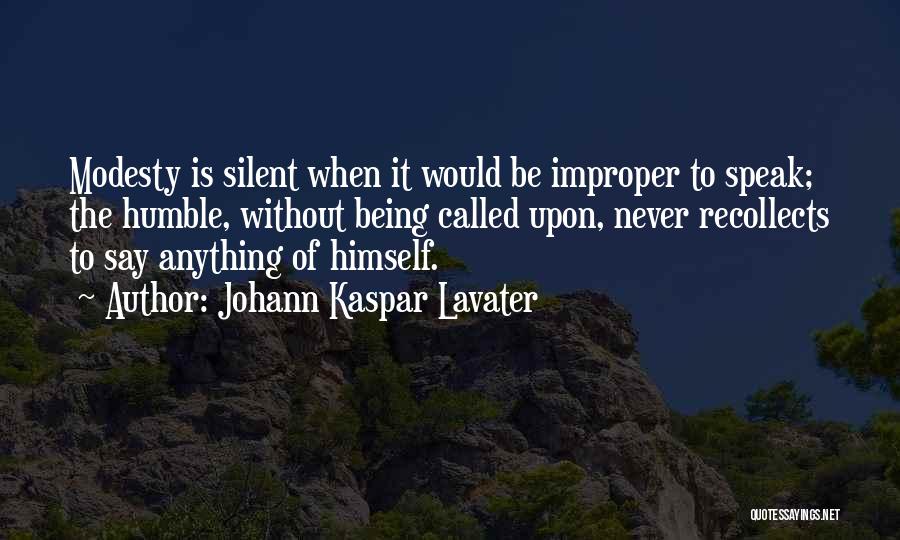 Being Silent And Humble Quotes By Johann Kaspar Lavater