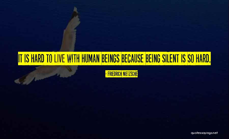 Being Silent Quotes By Friedrich Nietzsche
