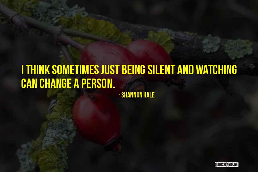 Being Silent Quotes By Shannon Hale