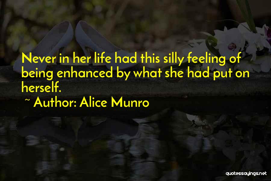 Being Silly In Life Quotes By Alice Munro