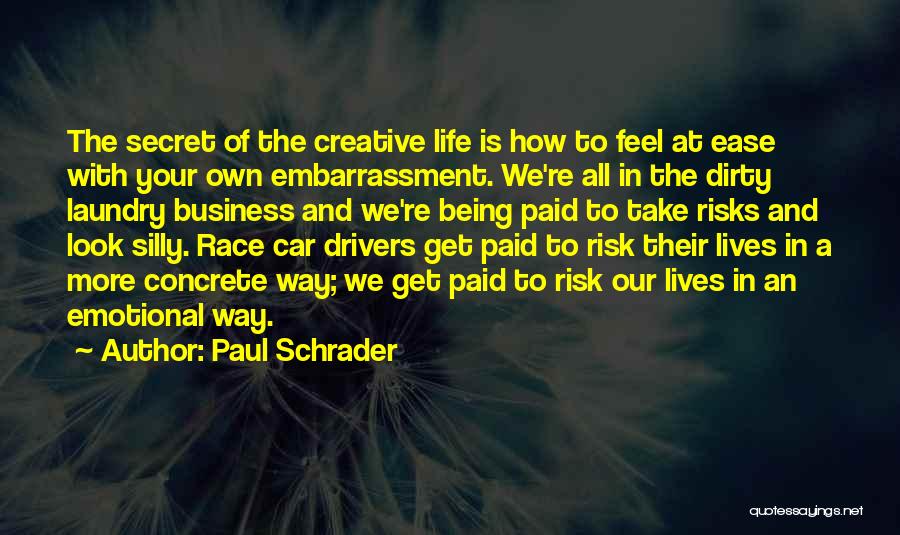 Being Silly In Life Quotes By Paul Schrader