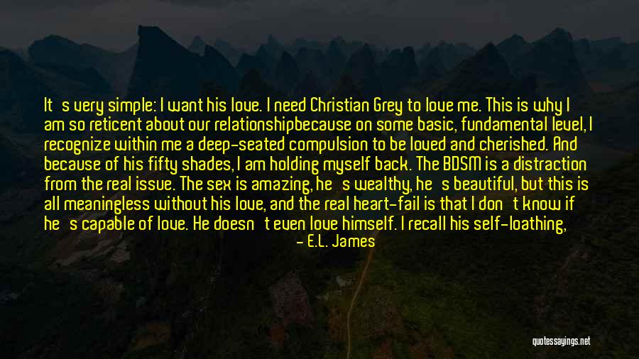 Being Simple And Beautiful Quotes By E.L. James Being Simple And Beautiful Quotes By E.L. James