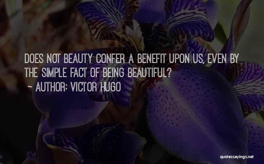 Being Simple Beauty Quotes By Victor Hugo