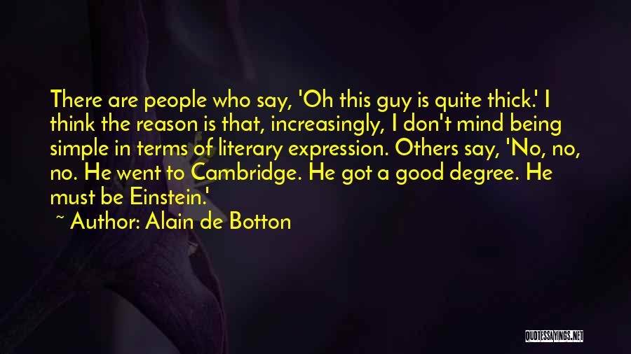 Being Simple Guy Quotes By Alain De Botton