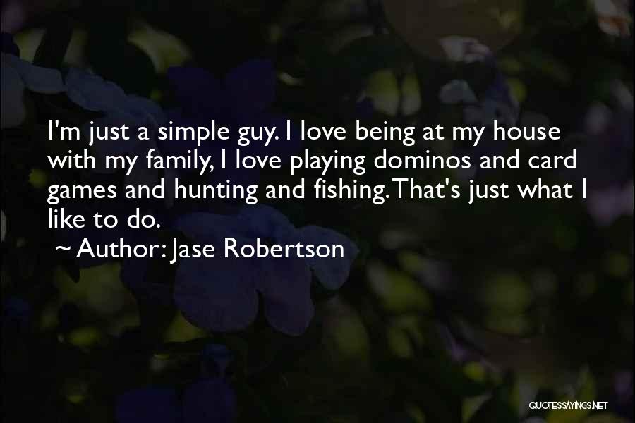 Being Simple Guy Quotes By Jase Robertson