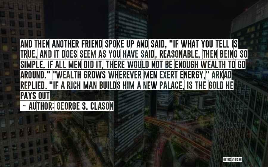 Being Simple Quotes By George S. Clason