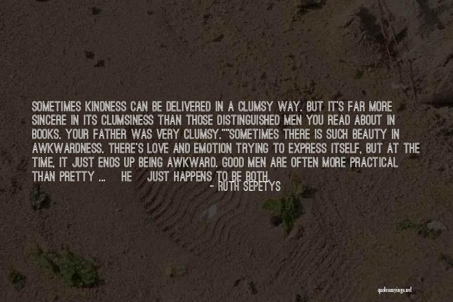 Being Sincere In Love Quotes By Ruth Sepetys Being Sincere In Love Quotes By Ruth Sepetys