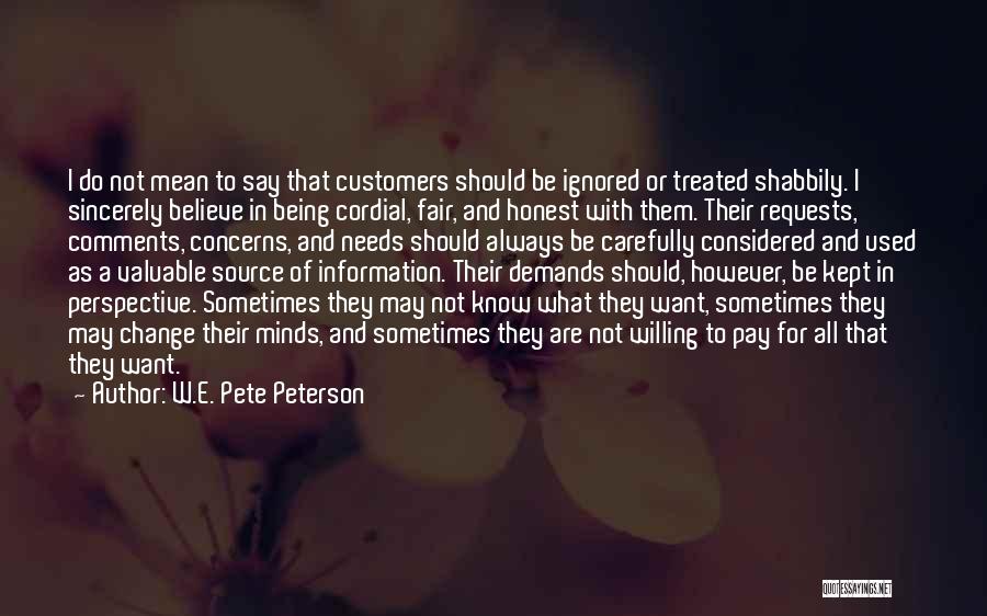 Being Sincerely Sorry Quotes By W.E. Pete Peterson