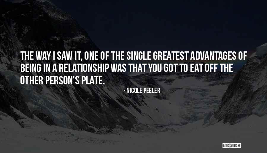Being Single Advantages Quotes By Nicole Peeler Being Single Advantages Quotes By Nicole Peeler