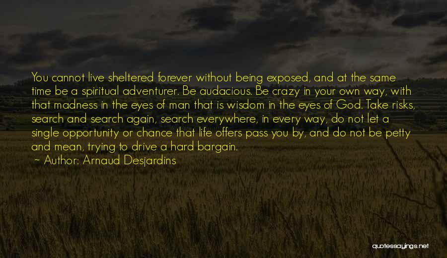 Being Single Again Quotes By Arnaud Desjardins