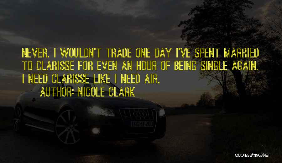 Being Single Again Quotes By Nicole Clark