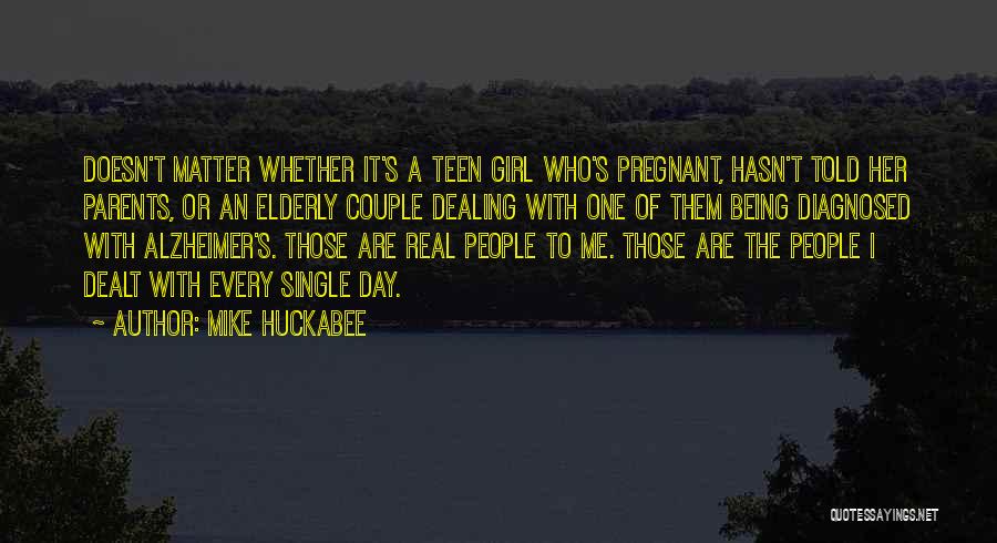 Being Single And Pregnant Quotes By Mike Huckabee