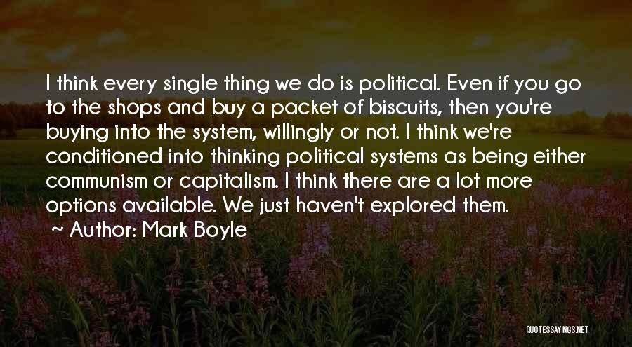 Being Single But Not Available Quotes By Mark Boyle