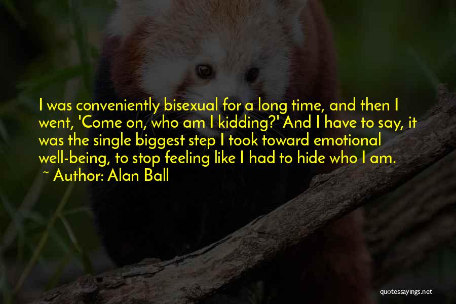 Being Single For A Long Time Quotes By Alan Ball