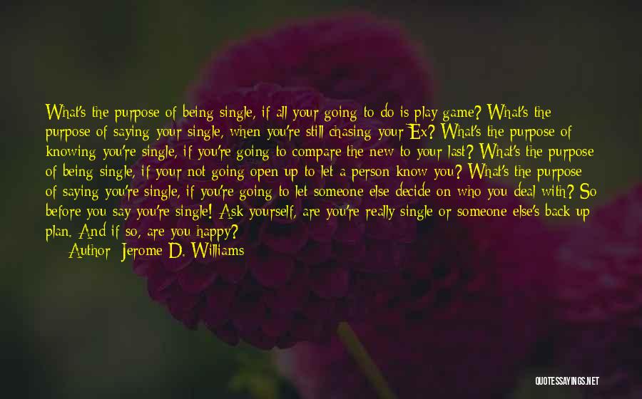 Being Single N Happy Quotes By Jerome D. Williams