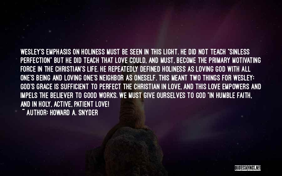 Being Sinless Quotes By Howard A. Snyder