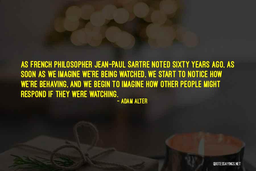 Being Sixty Quotes By Adam Alter Being Sixty Quotes By Adam Alter