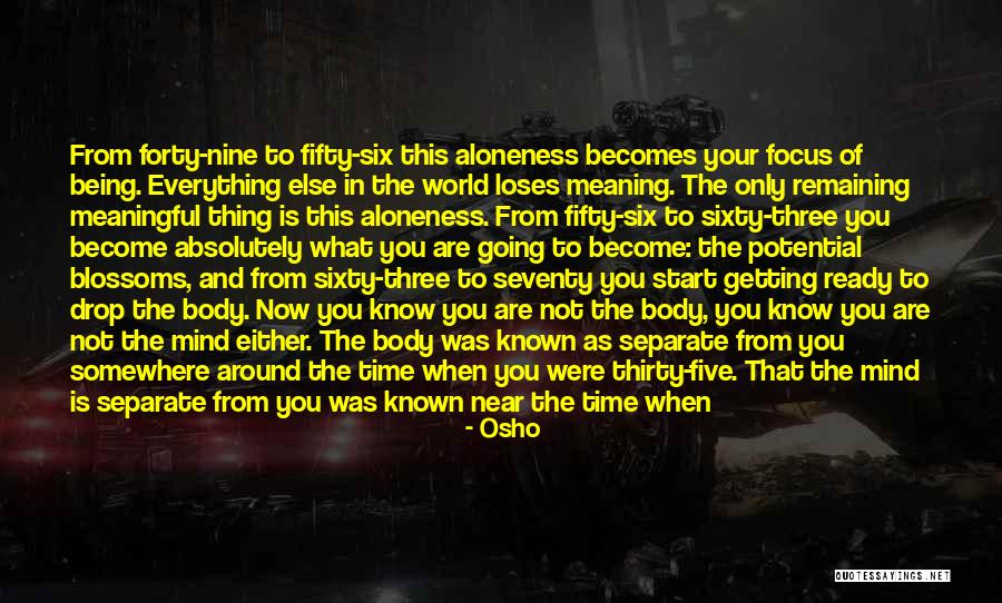 Being Sixty Quotes By Osho Being Sixty Quotes By Osho