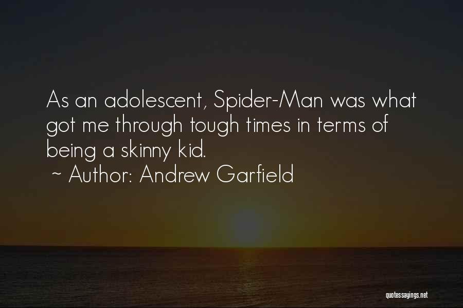 Being Skinny Quotes By Andrew Garfield