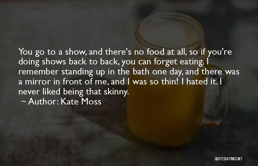 Being Skinny Quotes By Kate Moss