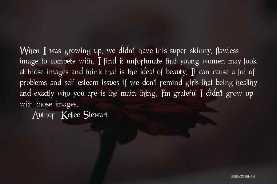 Being Skinny Quotes By Kellee Stewart