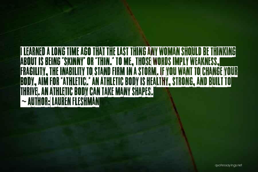 Being Skinny Quotes By Lauren Fleshman