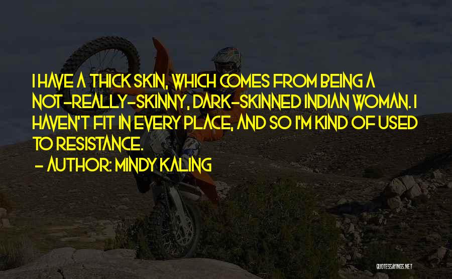 Being Skinny Quotes By Mindy Kaling
