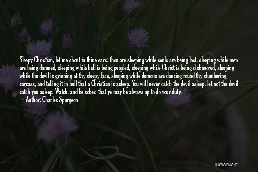 Being Sleepy Quotes By Charles Spurgeon