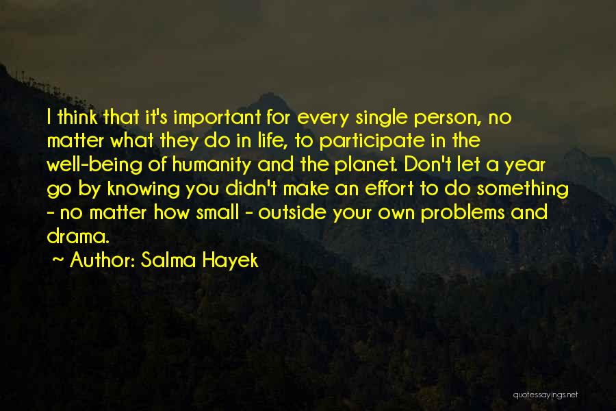 Being Small But Important Quotes By Salma Hayek
