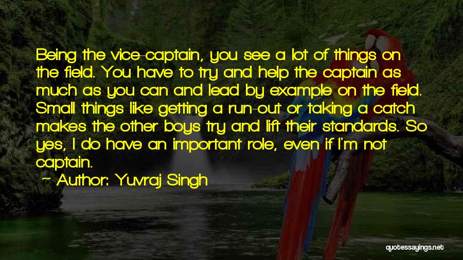 Being Small But Important Quotes By Yuvraj Singh