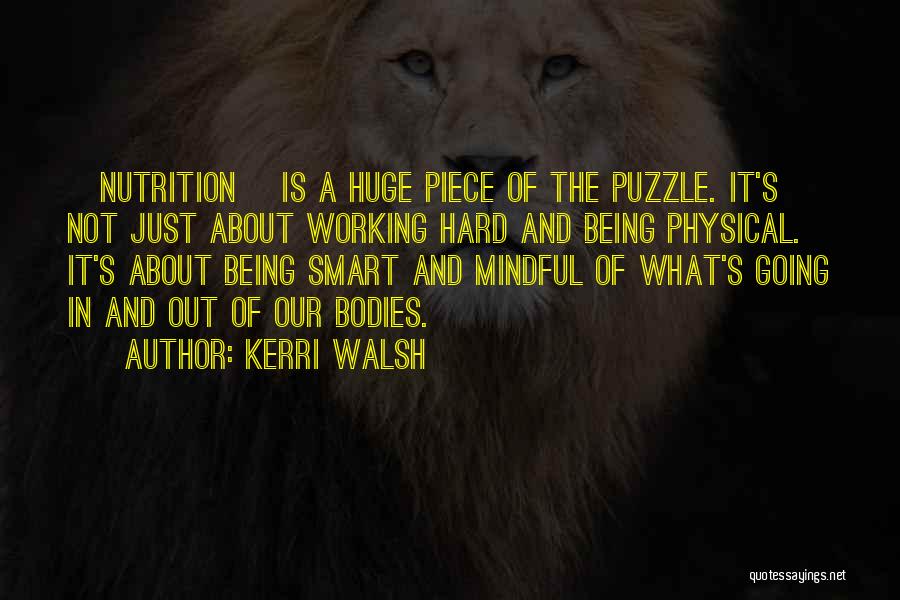 Being Smart And Working Hard Quotes By Kerri Walsh