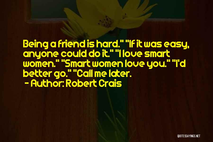 Being Smart In Love Quotes By Robert Crais