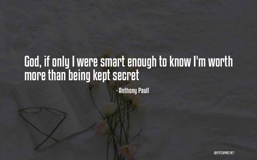 Being Smart Is Not Enough Quotes By Anthony Paull