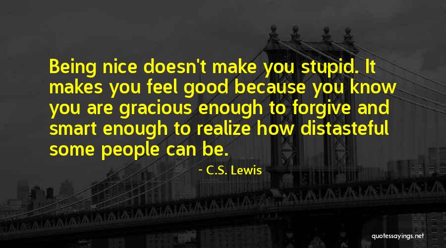 Being Smart Is Not Enough Quotes By C.S. Lewis Being Smart Is Not Enough Quotes By C.S. Lewis