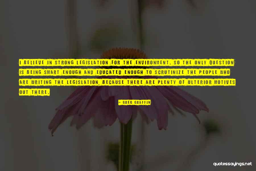 Being Smart Is Not Enough Quotes By Greg Graffin Being Smart Is Not Enough Quotes By Greg Graffin