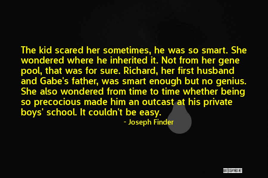 Being Smart Is Not Enough Quotes By Joseph Finder Being Smart Is Not Enough Quotes By Joseph Finder